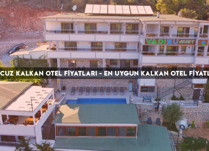 En Ucuz Kalkan Otel Fiyatları – En Uygun Kalkan Otel Fiyatları